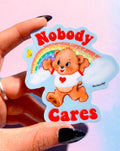Nobody Cares Sticker